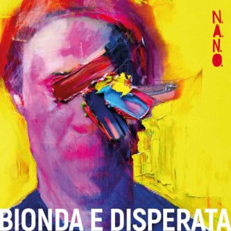Copertina dell'album BIONDA E DISPERATA, di N.A.N.O.