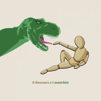 Il Dinosauro e i Manichini