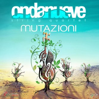 Copertina dell'album Mutazioni, di Ondanueve String Quartet