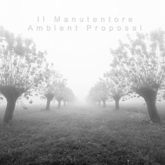 Copertina dell'album Il Manutentore - Ambient Proposal (EP), di $kake