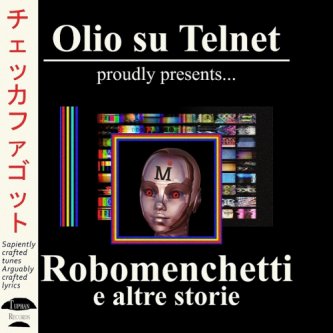 Copertina dell'album Robomenchetti e altre storie, di Olio su Telnet