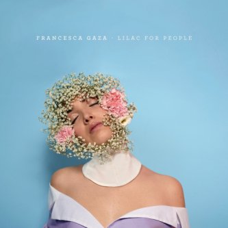 Copertina dell'album Lilac For People, di Francesca Gaza