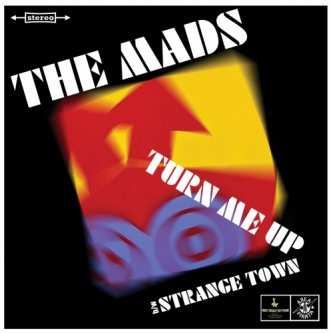 Copertina dell'album The Mads Turn Me Up (Vinyl and CD Single), di The Mads