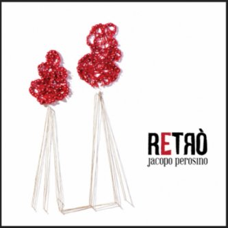 Copertina dell'album RETRO', di JACOPO PEROSINO