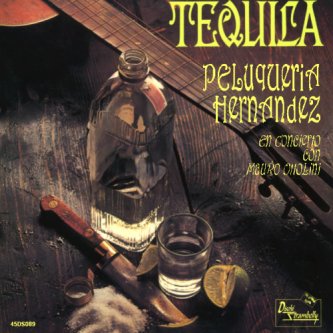 Copertina dell'album Tequila / La martiniana (7"), di Peluqueria Hernandez