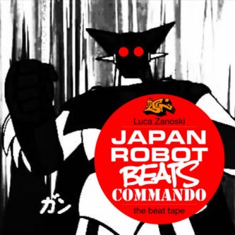 Copertina dell'album Japan robot beats commando - the beat tape, di Luca Zanoski