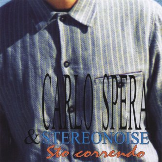 Copertina dell'album Sto correndo, di Carlo Spera & Stereonoise