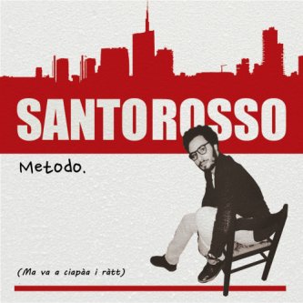 Copertina dell'album Metodo (Ma va a ciapàa i ràtt) - Singolo, di Santorosso