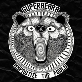 Copertina dell'album Hypnotize The Fools, di Super Bears