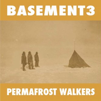 Copertina dell'album Permafrost Walkers, di Basement3