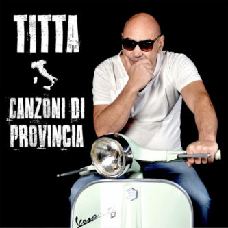 Copertina dell'album Canzoni di Provincia, di Titta