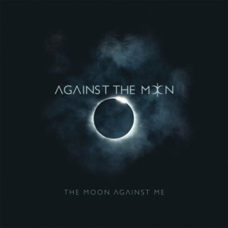 Copertina dell'album The Moon Against Me, di Against The Moon