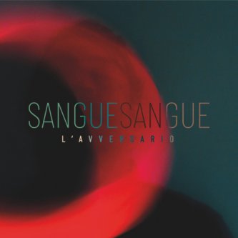 Copertina dell'album SANGUE SANGUE, di L' Avversario