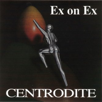 Copertina dell'album Centrodite, di Exonex