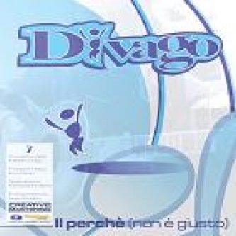 Copertina dell'album Il perchè (non è giusto), di Divago