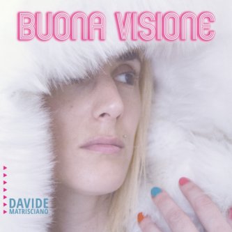 Copertina dell'album Buona visione, di Davide Matrisciano