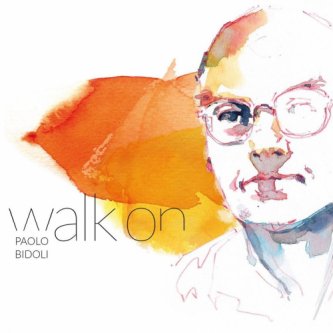 Copertina dell'album WALK ON, di Paolo Bidoli