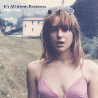 Copertina dell'album It's All About Dreamers, di Mike Sun