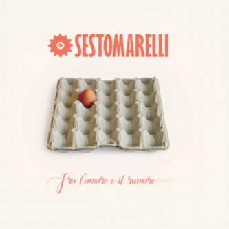Copertina dell'album Fra l'amore e il rumore, di SESTOMARELLI