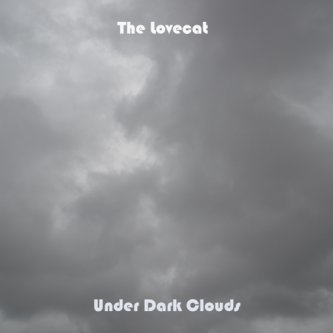 Copertina dell'album Under Dark Clouds, di The Lovecat