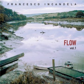 Copertina dell'album FLOW Vol.1, di Francesco Incandela