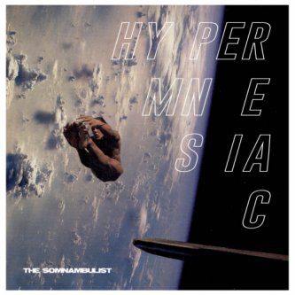 Copertina dell'album Hypermnesiac, di THE SOMNAMBULIST