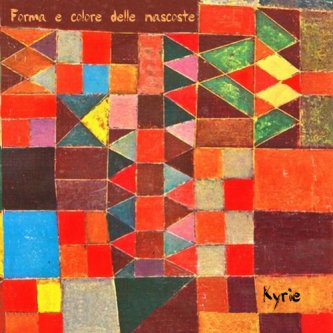 Copertina dell'album Forma e colore delle nascoste, di Kyrie