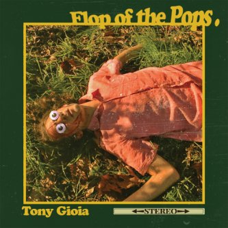 Copertina dell'album Flop Of The Pops, di Tony Gioia