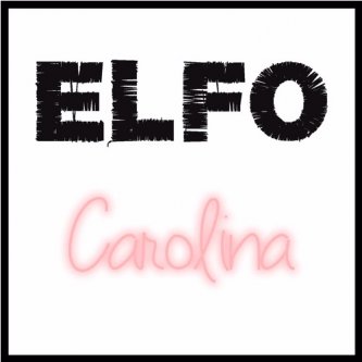 Copertina dell'album Carolina, di E.L.F.O.