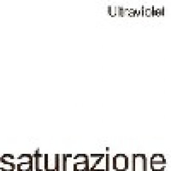 Copertina dell'album Saturazione, di Ultraviolet