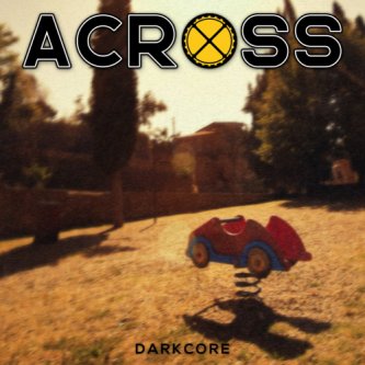 Copertina dell'album DarkCore EP, di ACROSS