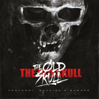 Copertina dell'album Fantasmi, Ruggine e Rumore, di The Old Skull