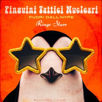 Copertina dell'album Fuori dall'Hype Ringo Starr, di Pinguini Tattici Nucleari