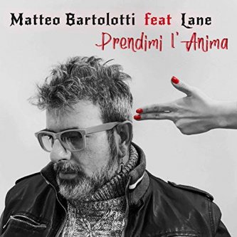 Copertina dell'album Prendimi l'anima feat. Lane, di Matteo Bartolotti