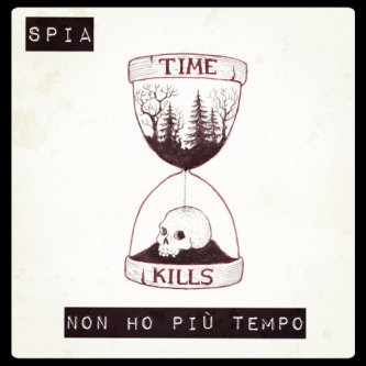 Copertina dell'album Non ho più tempo, di Spia