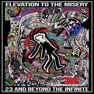 Copertina dell'album Elevation to the misery, di 23andBeyondtheInfinite