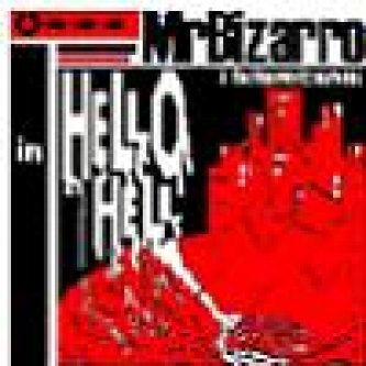 Copertina dell'album Hello Hell, di Mr. Bizarro & The Highway Experience