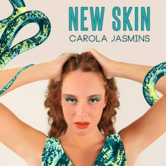 Copertina dell'album New Skin, di Carola Jasmins