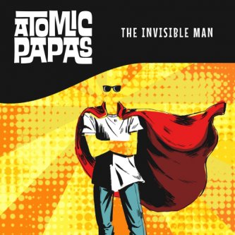 Copertina dell'album The Invisible Man, di Atomic Papas