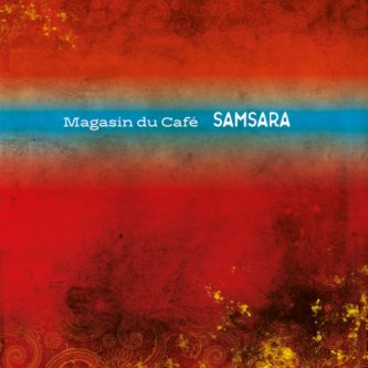 Copertina dell'album Samsara, di Magasin du Café