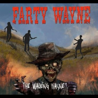 Copertina dell'album The Walking Wayne, di Farty Wayne