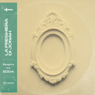 Copertina dell'album Respiro ( feat. Edda ), di La Preghiera di Jonah