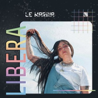Copertina dell'album Libera, di Le Marina