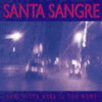Copertina dell'album Ogni città avrà il tuo nome, di Santa Sangre