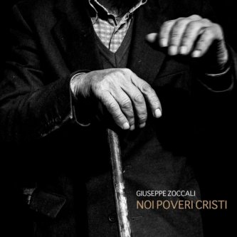Copertina dell'album Noi Poveri Cristi, di Giuseppe Zoccali