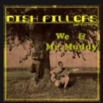 Copertina dell'album WE & MR MUDDY (Ep), di Dish Fillers
