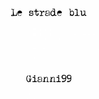 Copertina dell'album Le strade blu, di Gianni99