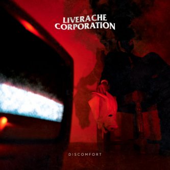 Copertina dell'album Discomfort, di Liverache Corporation