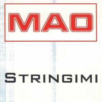 Mao - Stringimi (1997)