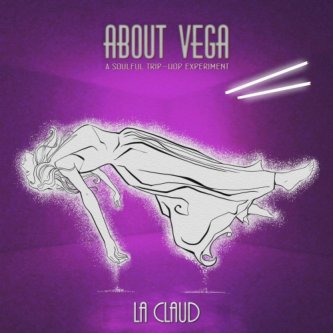 Copertina dell'album About VEGA, di La Claud